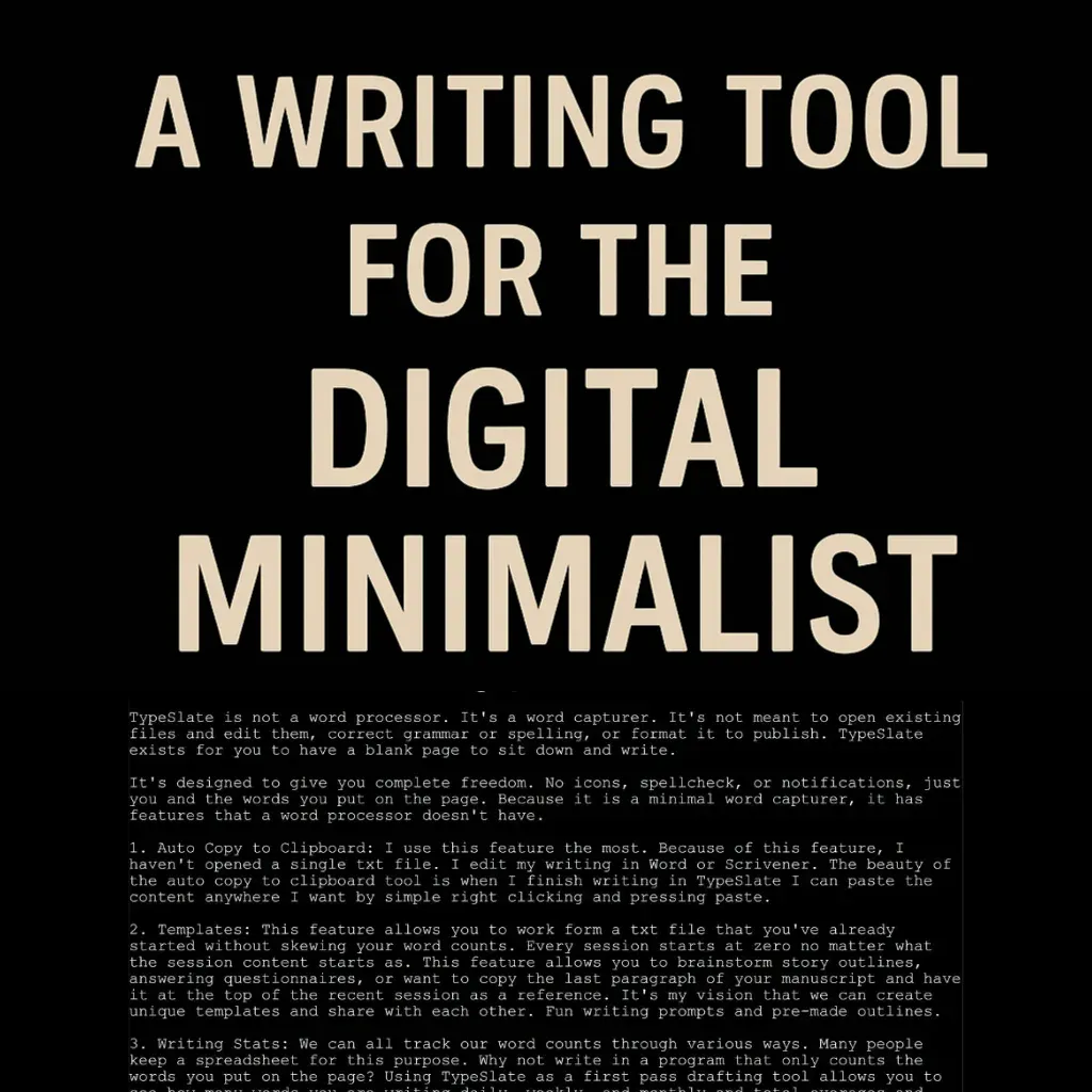 A Writing Tool for the Digital Minimalist